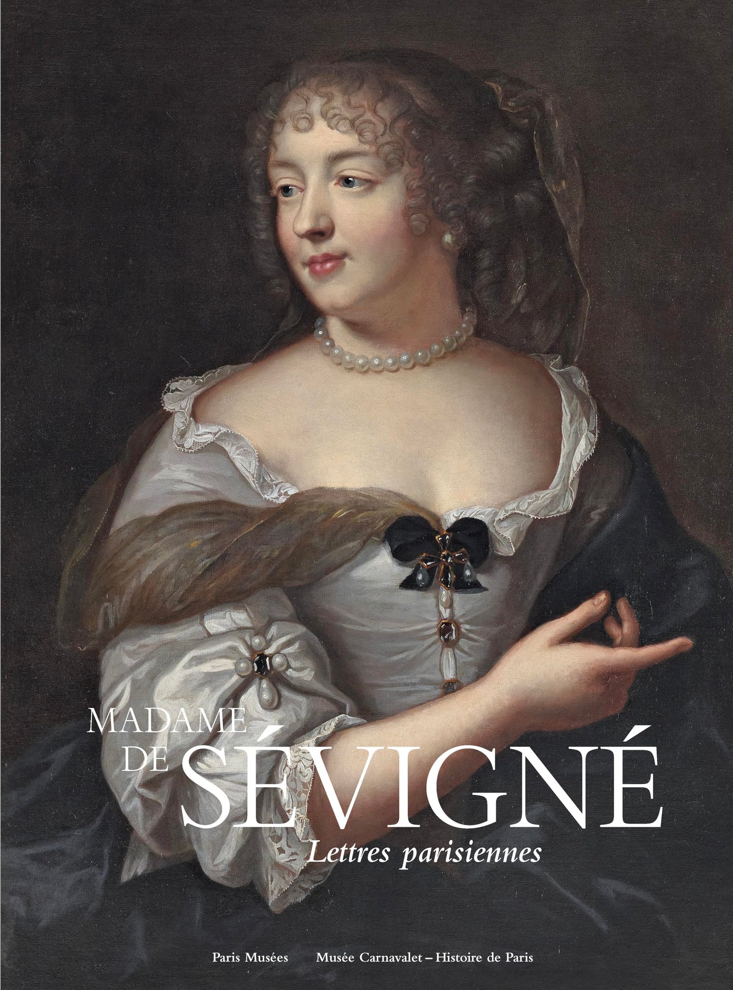 Libro: MADAME DE SÉVIGNÉ- Lettres parisiennes: Musée Carnavalet 2026