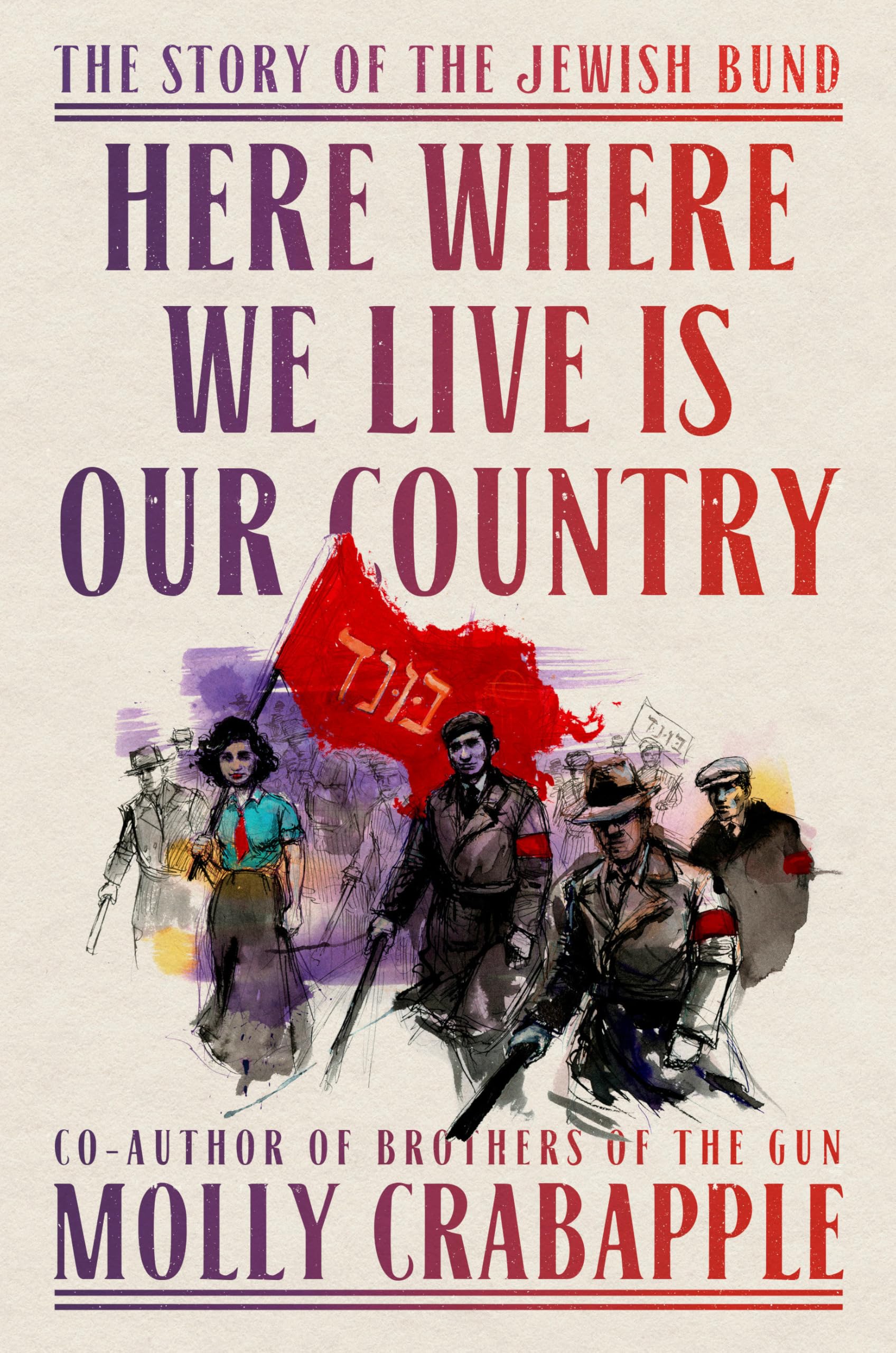 Libro: Here Where We Live Is Our Country: The Story of the Jewish Bund