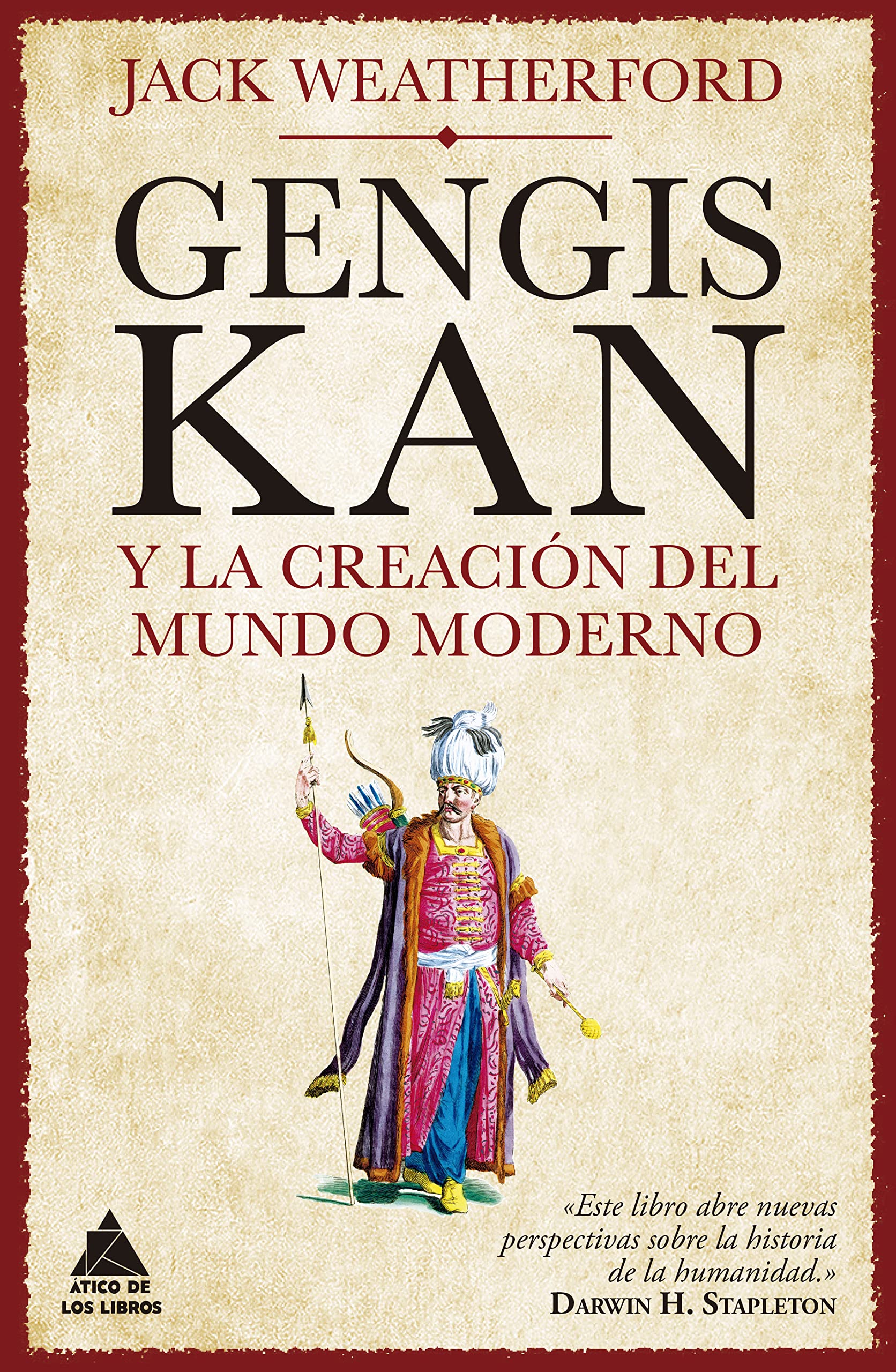 Libro: Gengis Kan y la creación del mundo moderno: 50 (Ático Historia)
