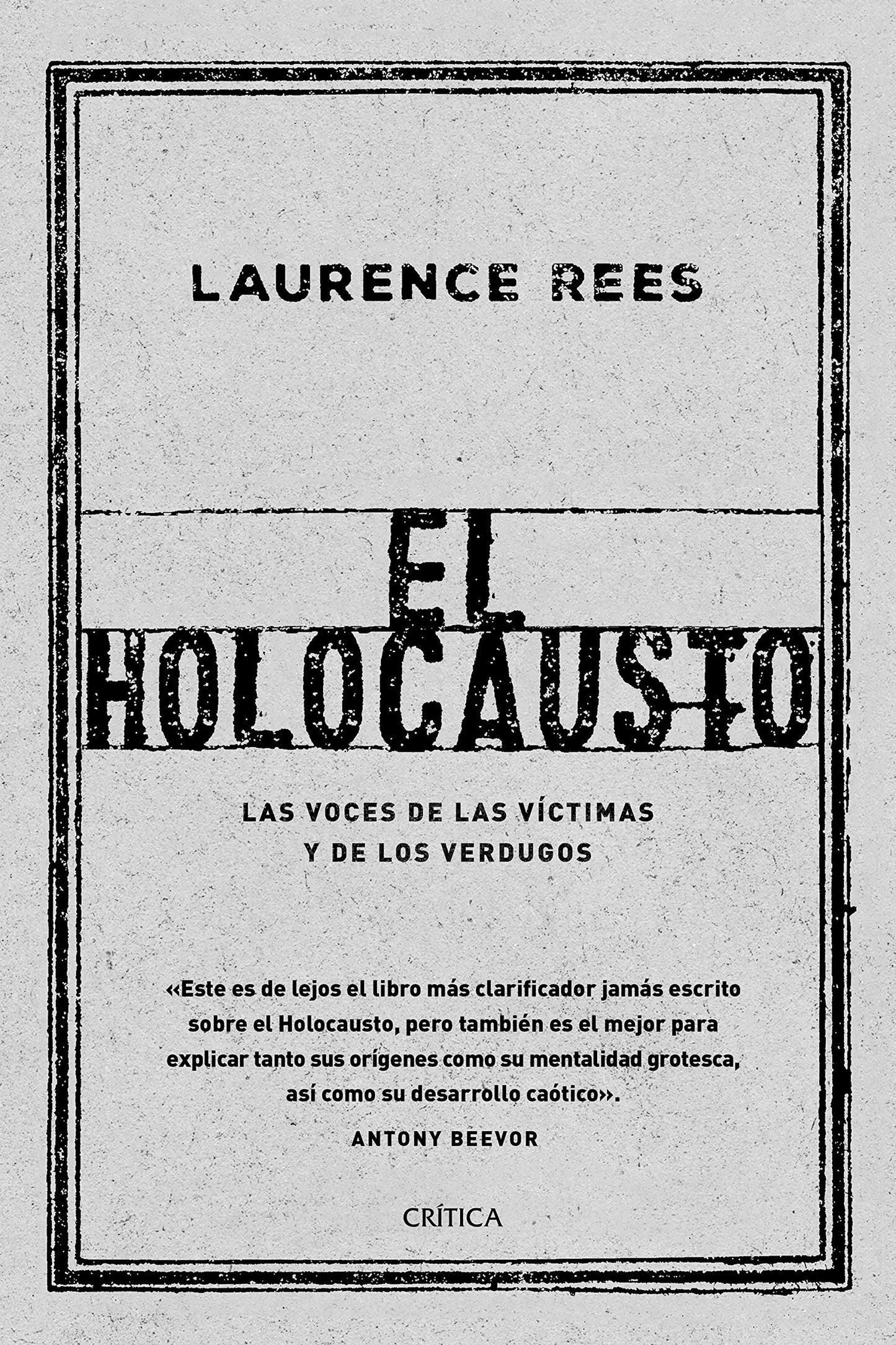 Libro: El Holocausto: Las voces de las víctimas y de los verdugos (Memoria Crítica)