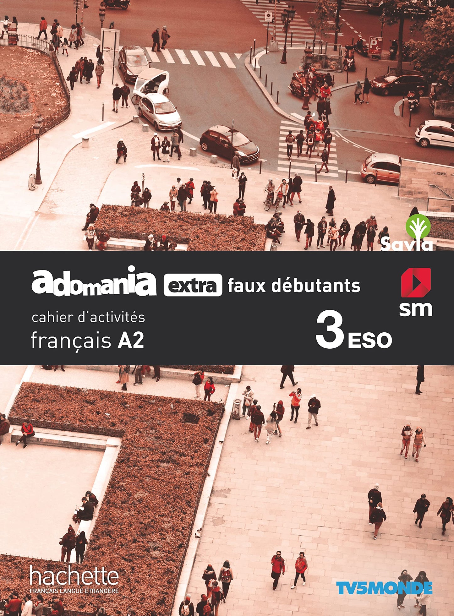 Libro: Français. Adomania, extra faux débutants. 3 ESO. Savia. Cahier d´activités - 9788491825029