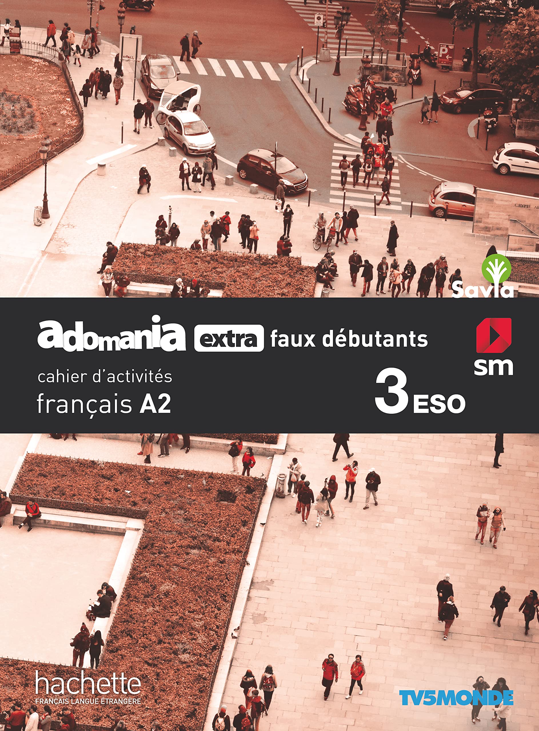 Libro: Français. Adomania, extra faux débutants. 3 ESO. Savia. Cahier d´activités - 9788491825029