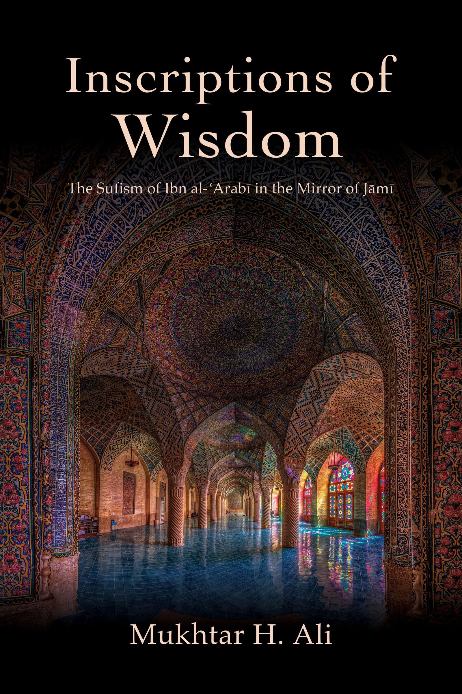 Libro: Inscriptions of Wisdom: The Sufism of Ibn al-¿Arab¿ in the Mirror of J¿m¿ (SUNY series in Islam)