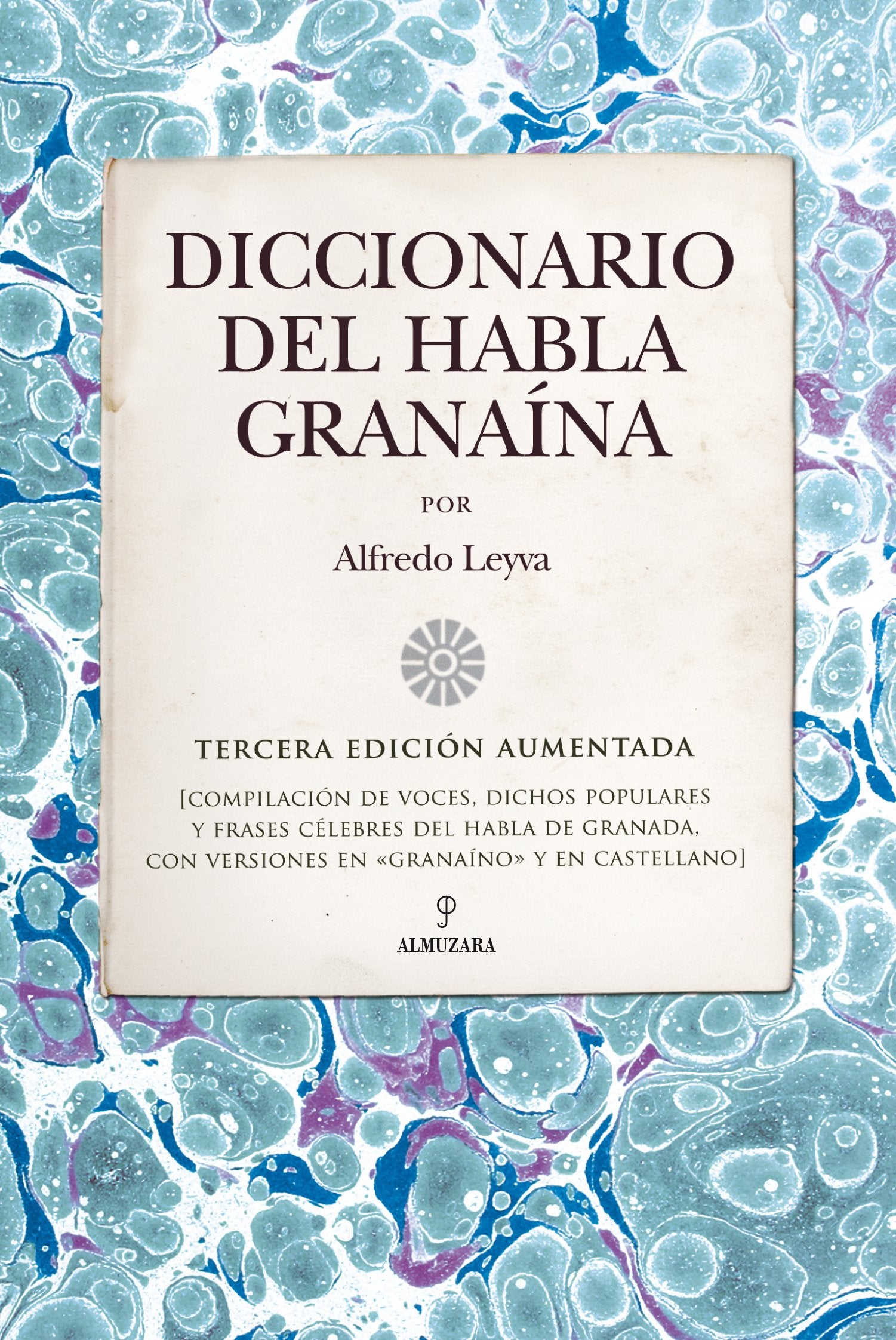 Libro: Diccionario del habla granaína: Tercera edición aumentada (Andalucía)