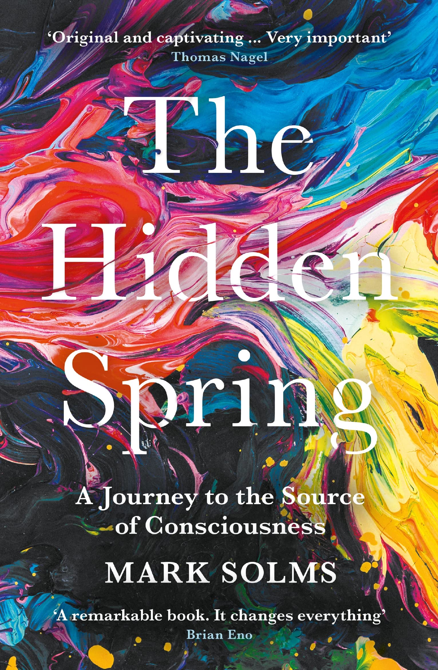 Libro: The Hidden Spring: A Journey to the Source of Consciousness