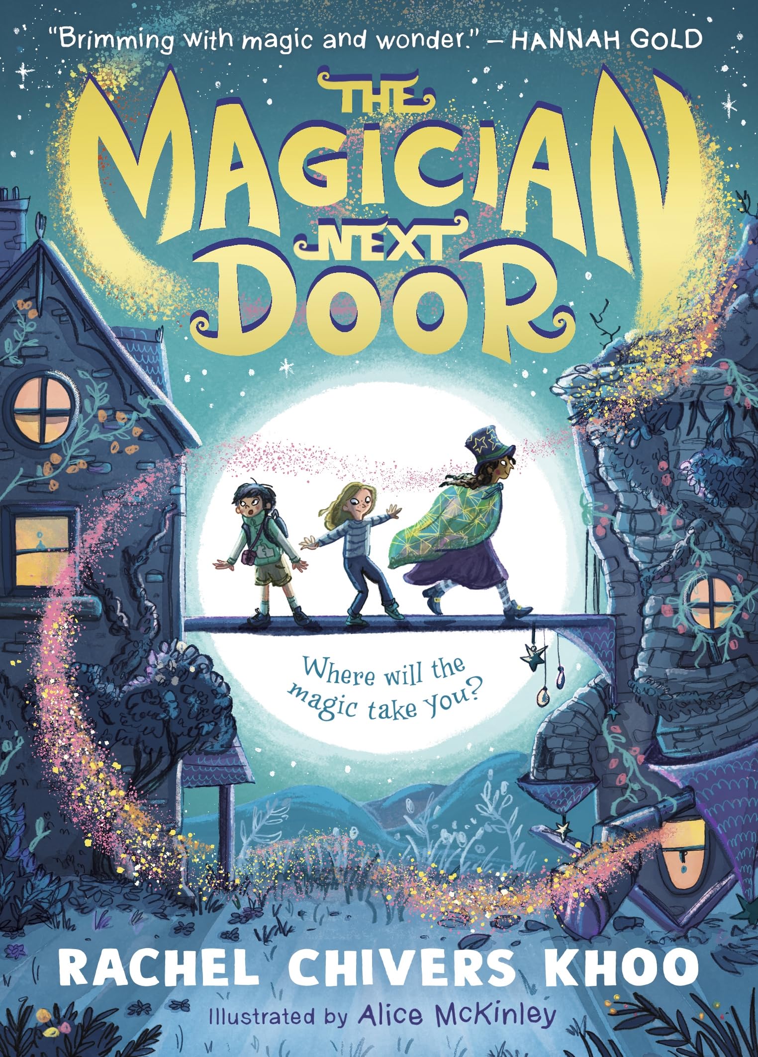 Libro: The Magician Next Door: A fantastical adventure story for children aged 6, 7, 8, 9 who love magic, flying houses and stories about friendship
