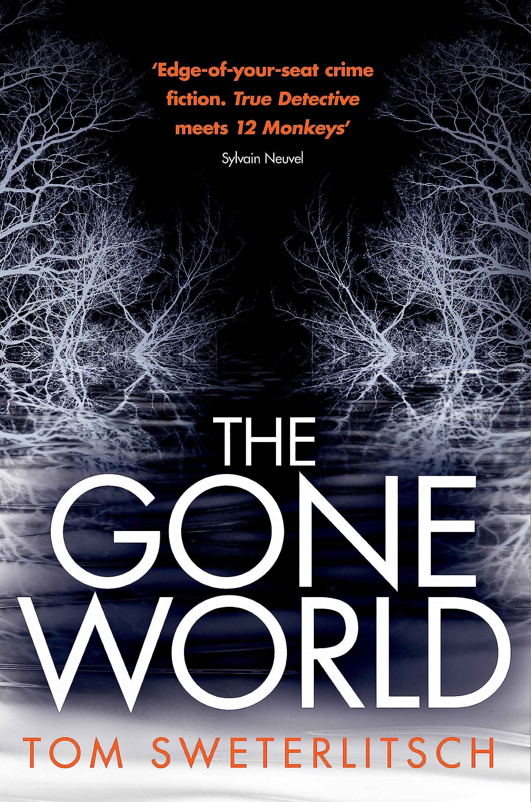 Libro: The Gone World: Tom Sweterlitsch
