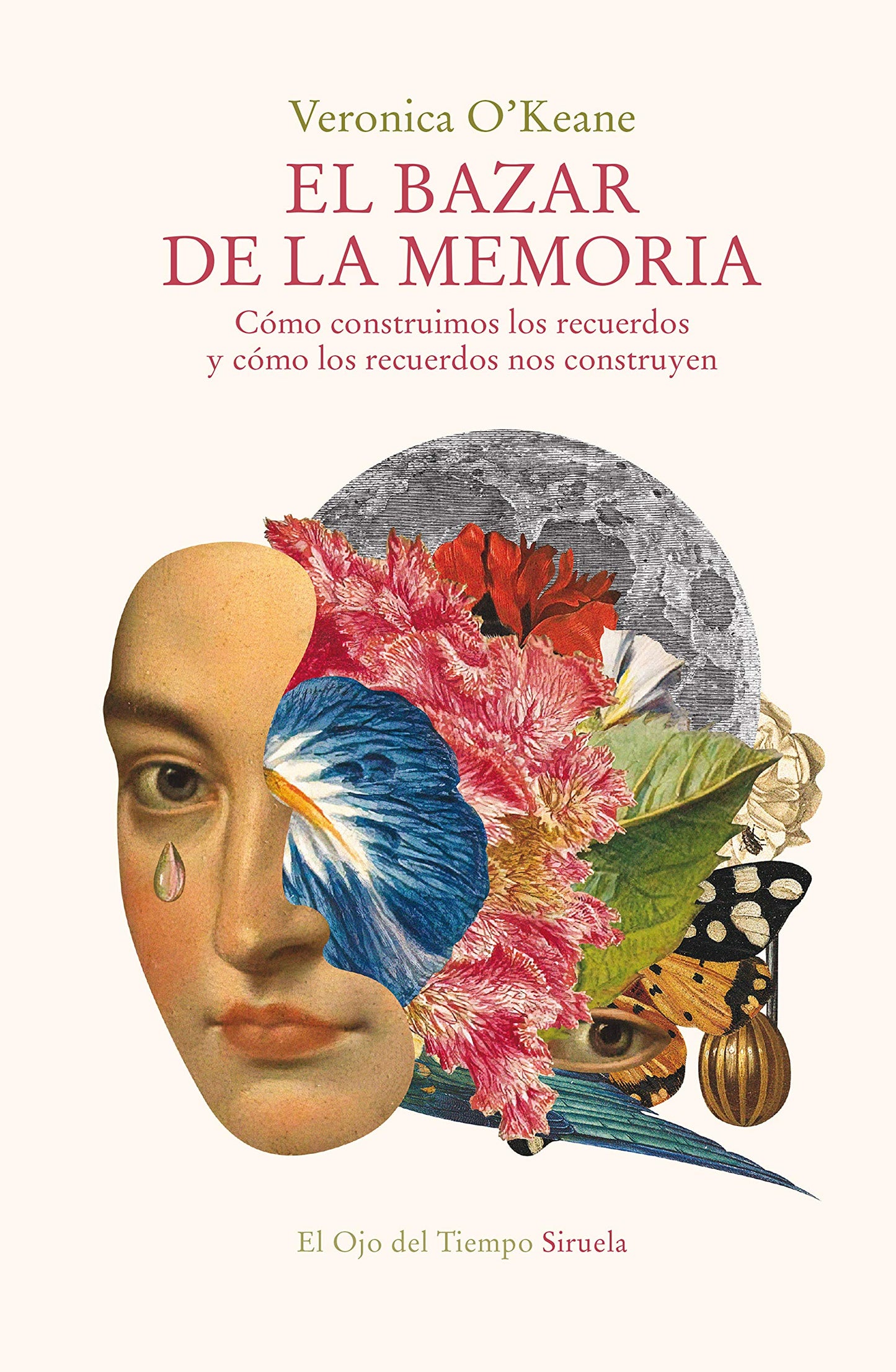 Libro: El bazar de la memoria: Cómo construimos los recuerdos y cómo los recuerdos nos construyen: 125 (El Ojo del Tiempo)
