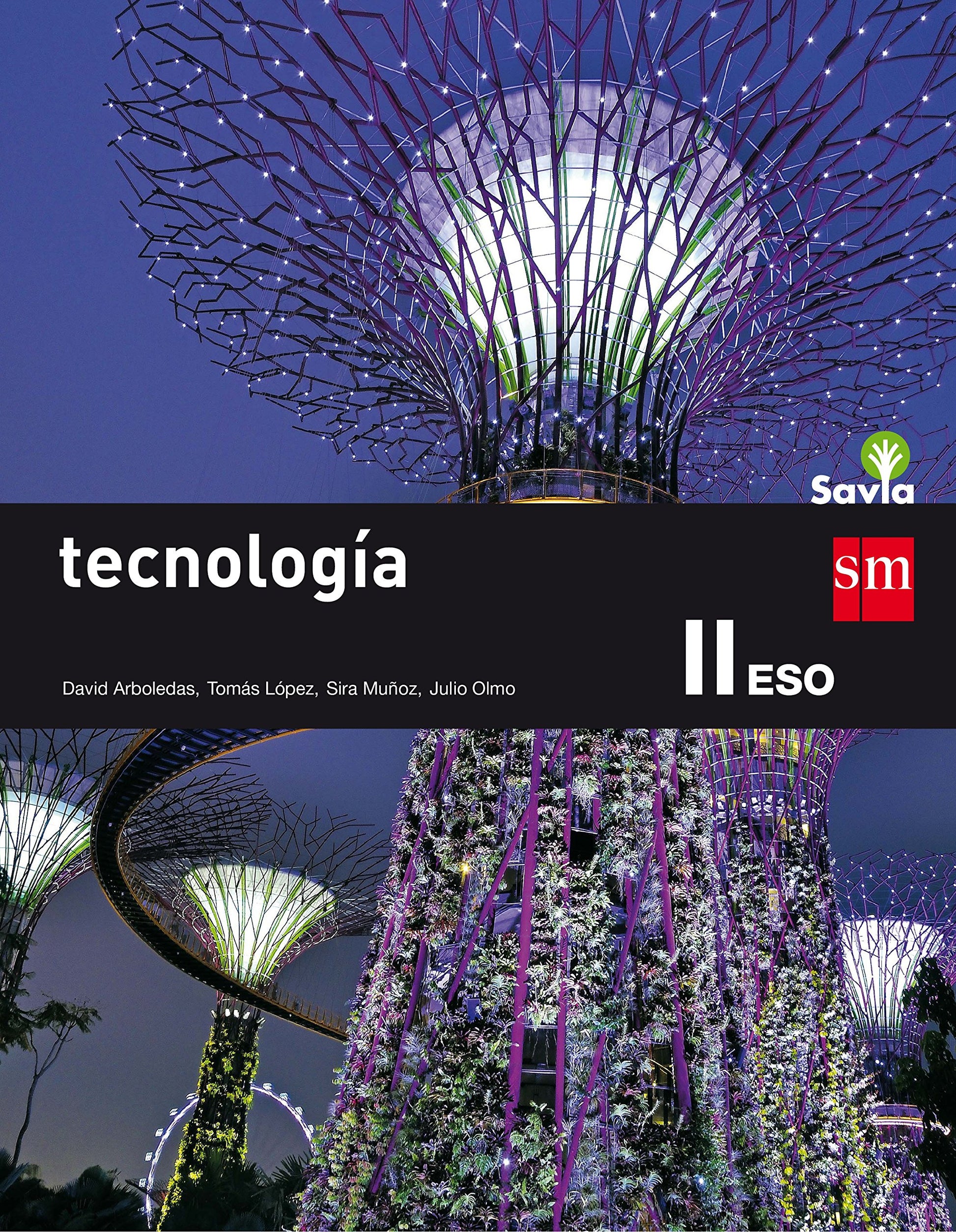 Libro: Tecnología II. Tecnologías de la información y la comunicación- ESO. Savia (2 libros) - 9788467576399
