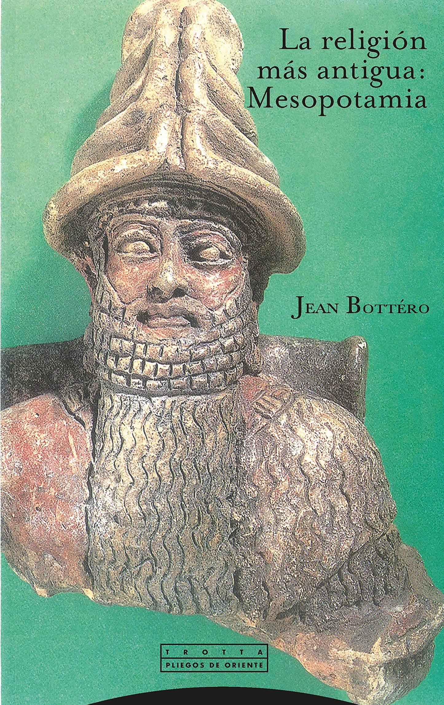 Libro: La Religión Más Antigua. Mesopotamia (Pliegos de Oriente)
