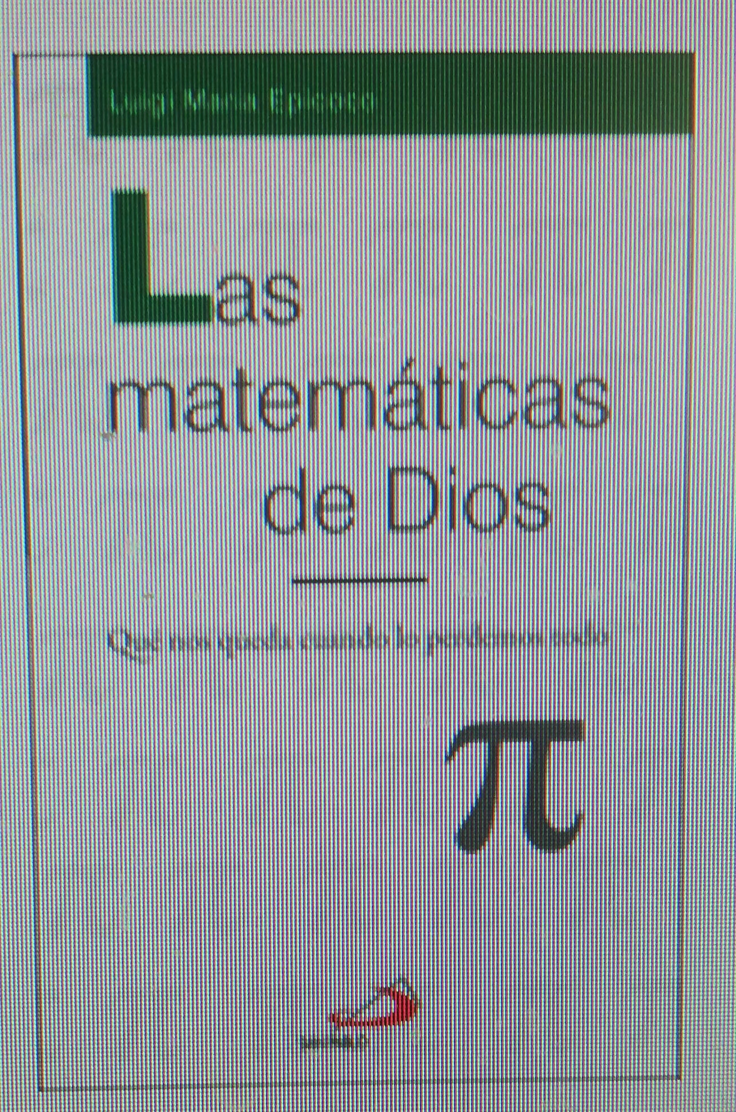 Libro: LAS MATEMÁTICAS DE DIOS.Qué nos queda cuando lo perdemos todo. (Frontera)