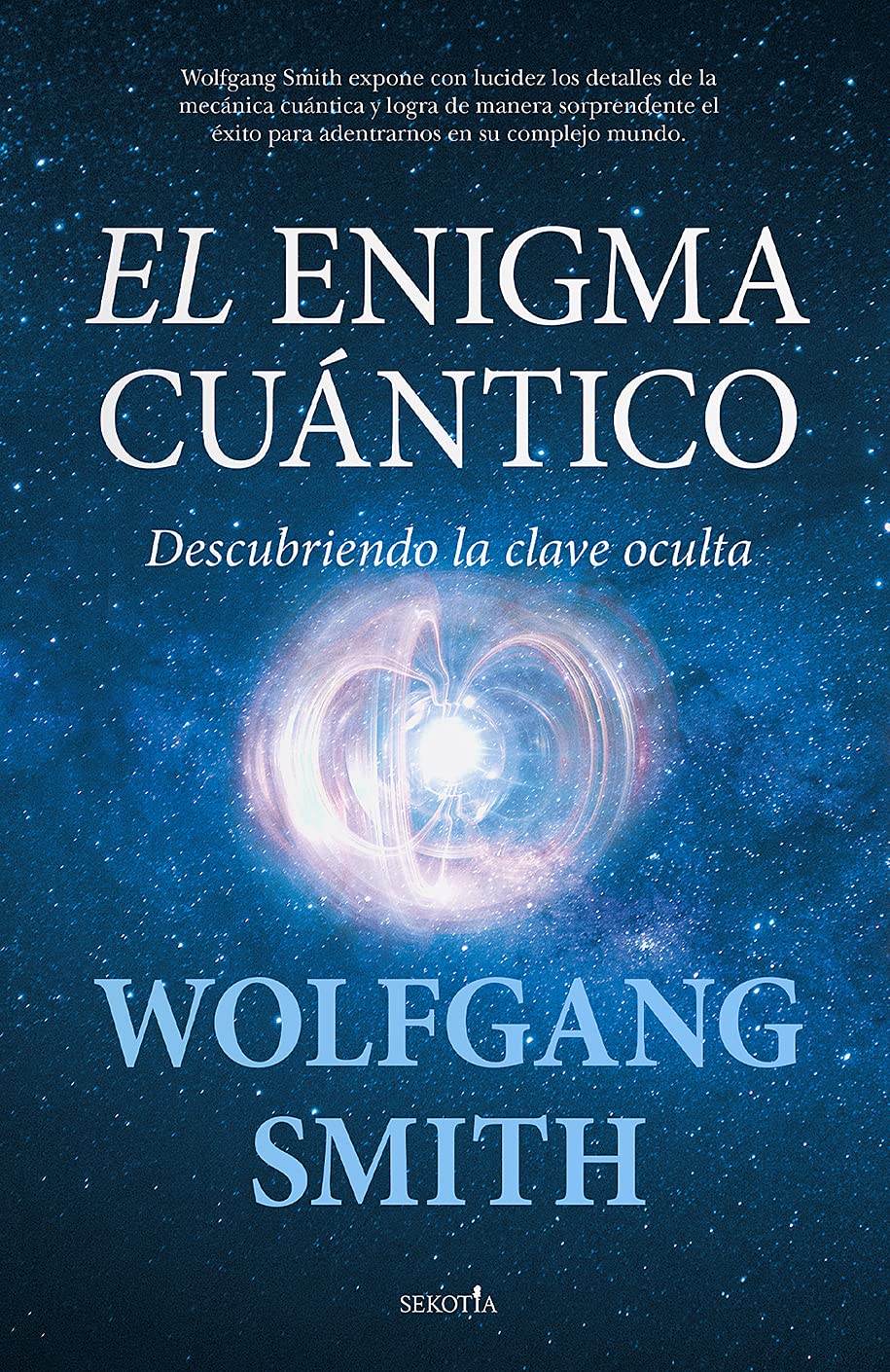 Libro: El enigma cuántico: Descubriendo la clave oculta (Spanish Edition)