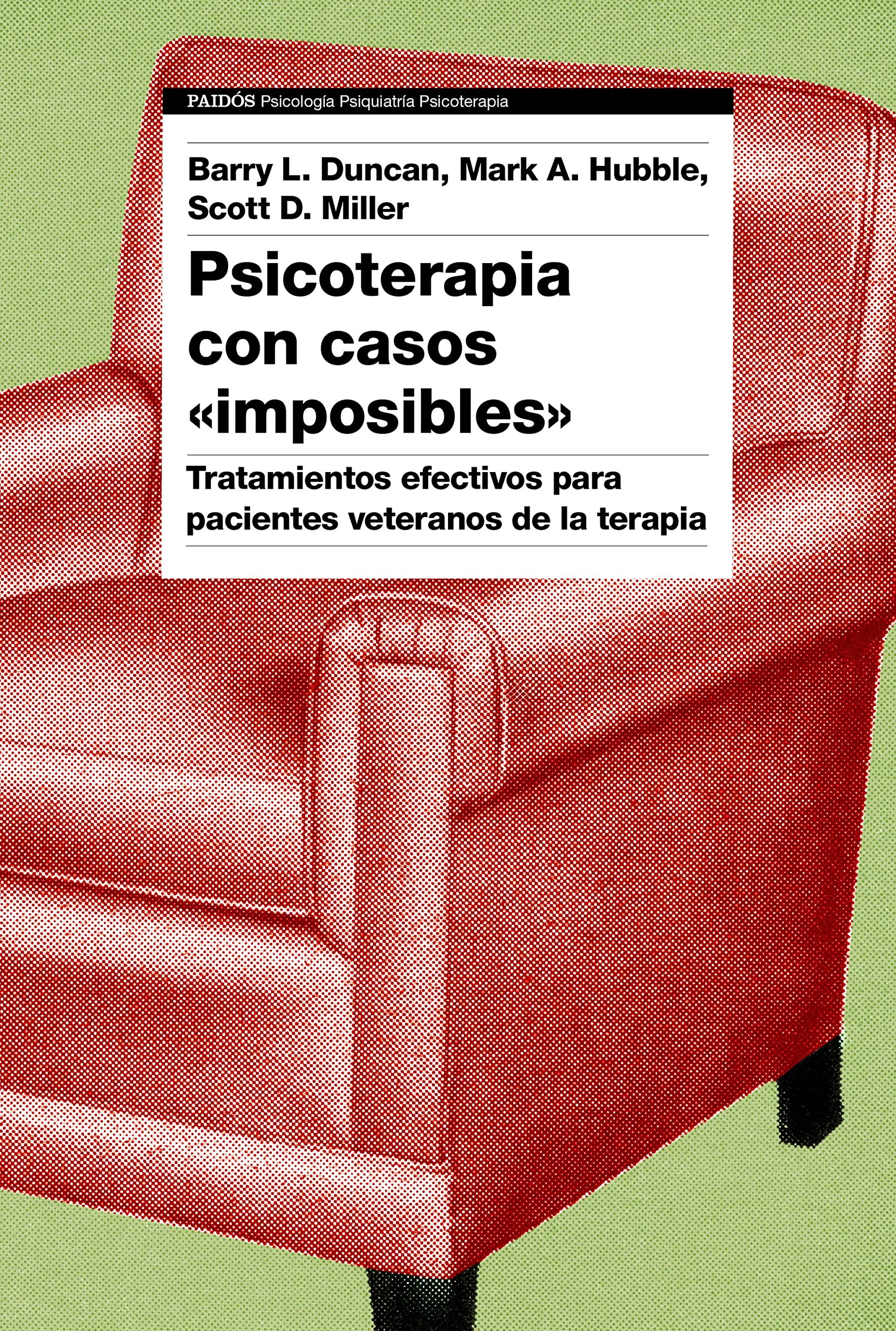 Libro: Psicoterapia con casos "imposibles": Tratamientos efectivos para pacientes veteranos de la terapia