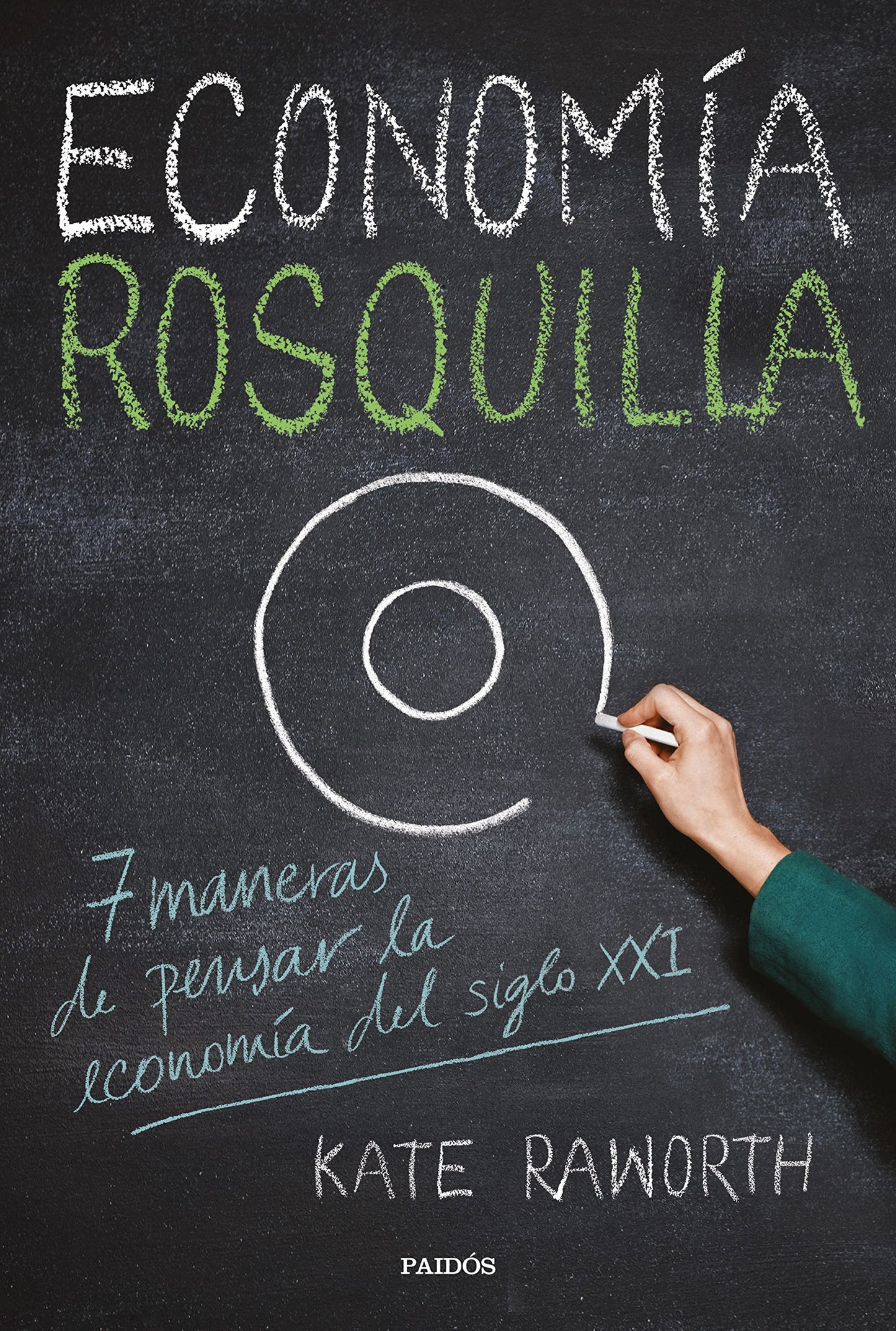 Libro: Economía rosquilla: 7 maneras de pensar la economía del siglo XXI