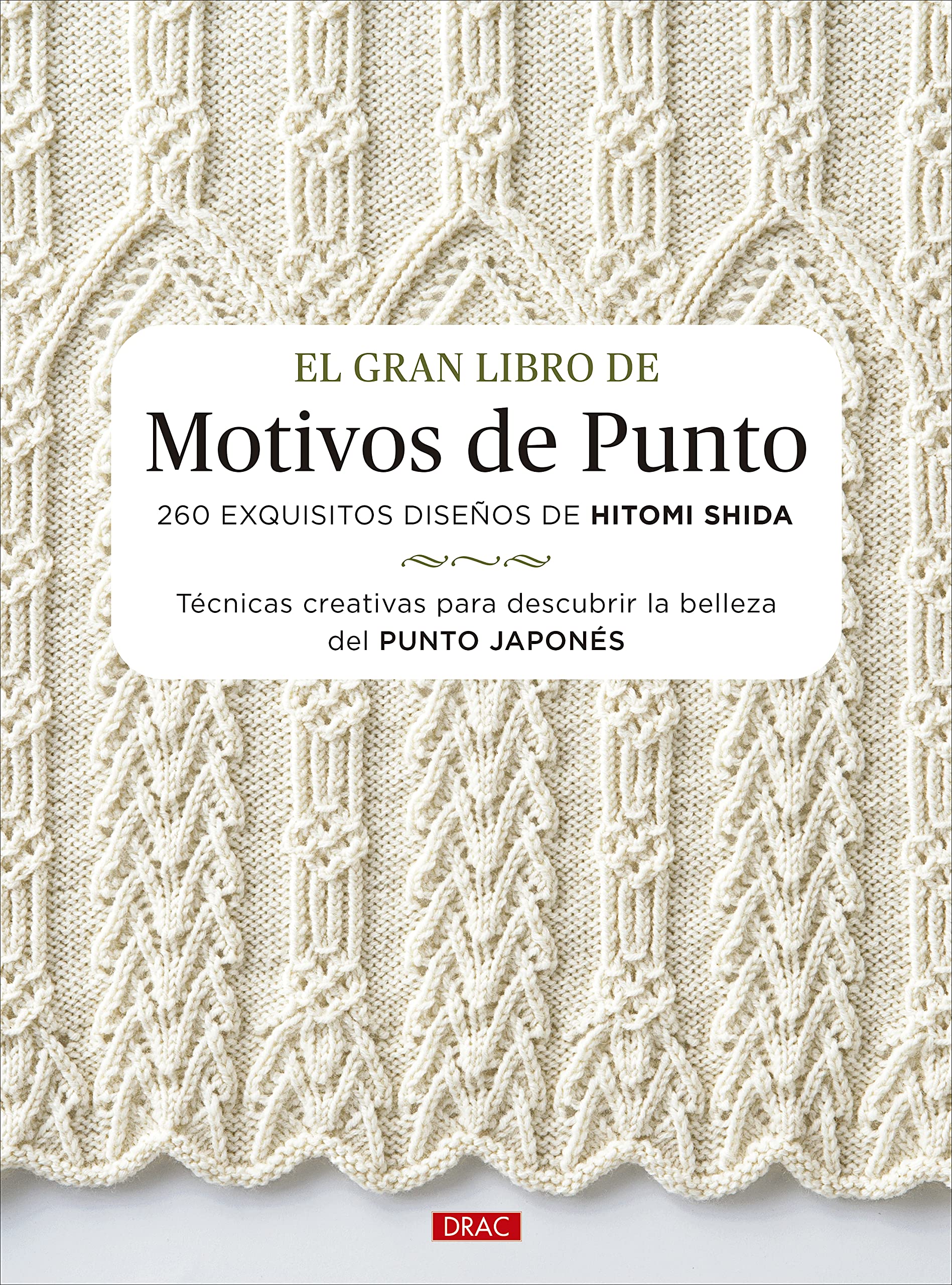 Libro: El Gran Libro De Motivos De Punto: 260 exquisitos diseños de Hitomi Shida (LABORES)