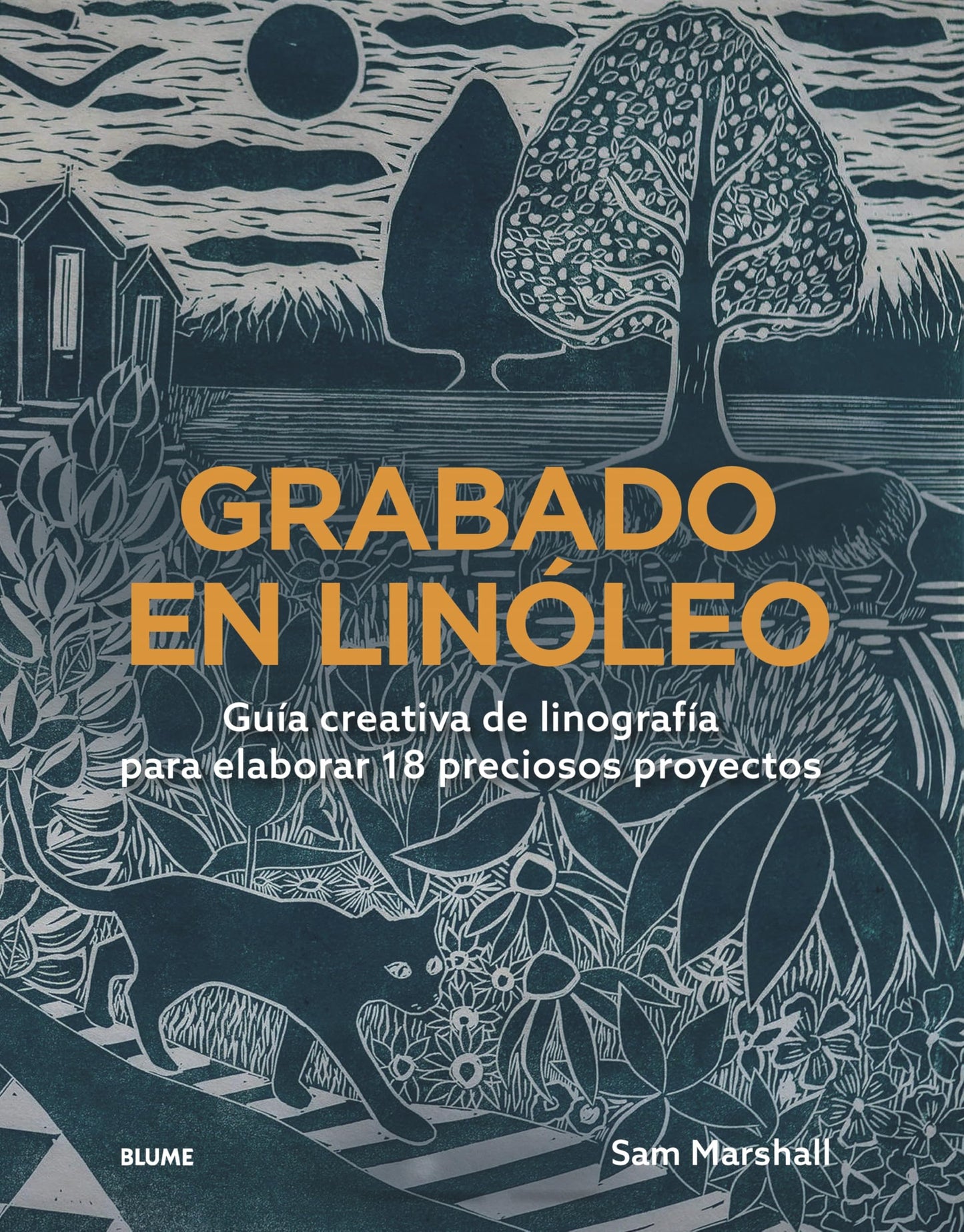 Libro: Grabado en linóleo: Guía creativa de linografía para elaborar 18 preciosos proyectos.