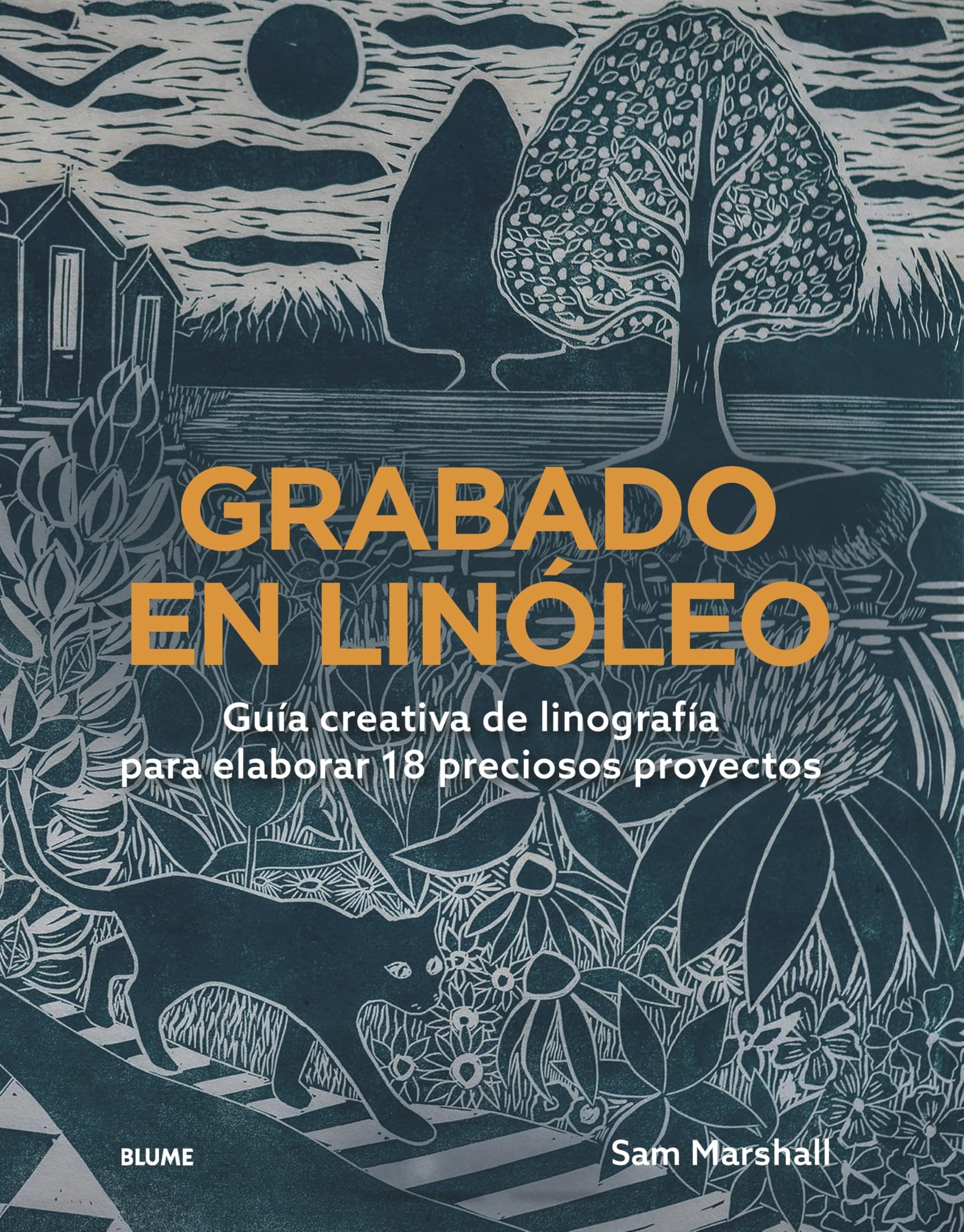 Libro: Grabado en linóleo: Guía creativa de linografía para elaborar 18 preciosos proyectos.