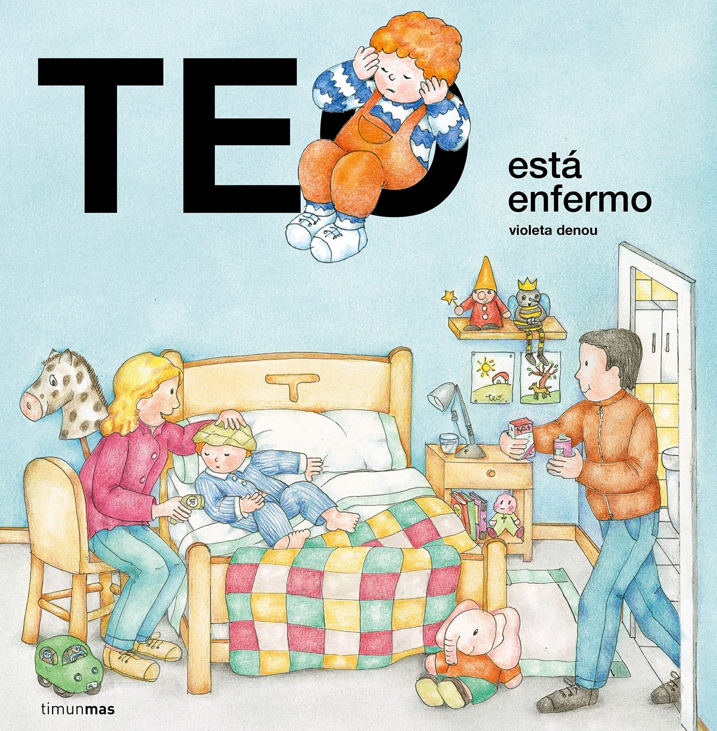 Libro: Teo está enfermo (Teo descubre el mundo)