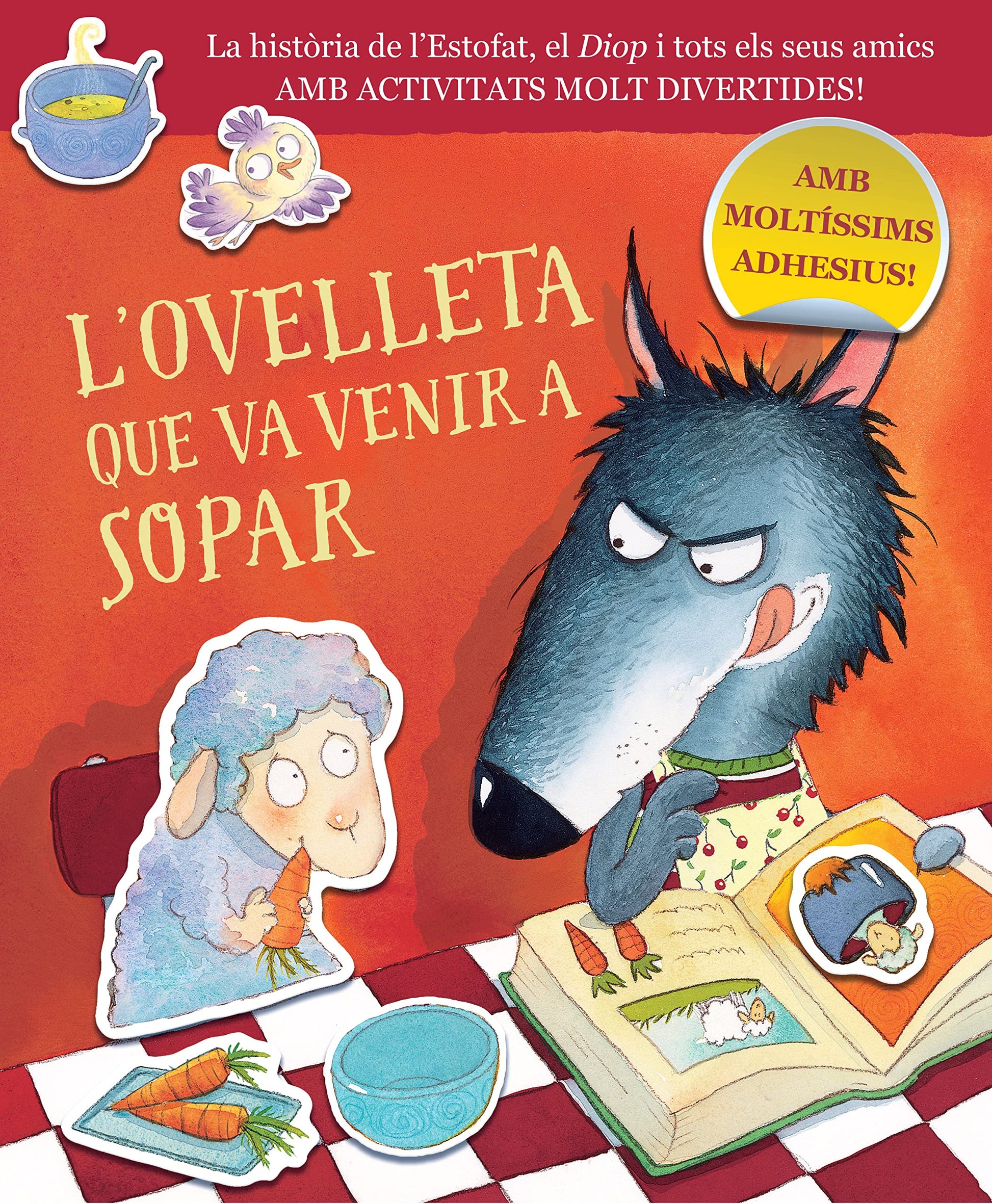 Libro: L'ovelleta que va venir a sopar (L'ovelleta que va venir a sopar. Quadern d'activitats): La història de l'Estofat, el Diop i tots els seus amics, amb ... molt divertides i amb moltíssims adhesius!
