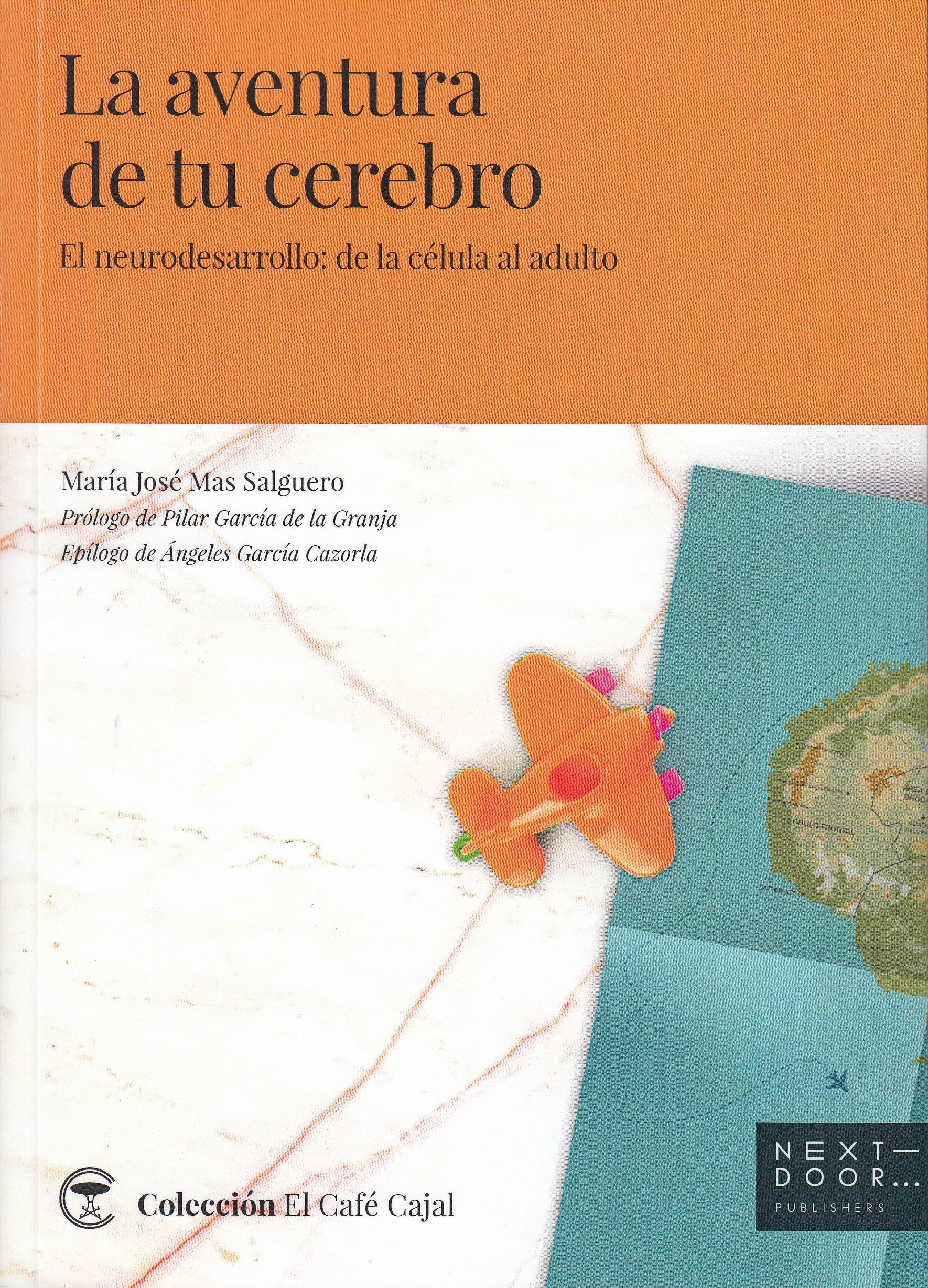 Libro: La aventura de tu cerebro: El neurodesarrollo: de la célula al adulto