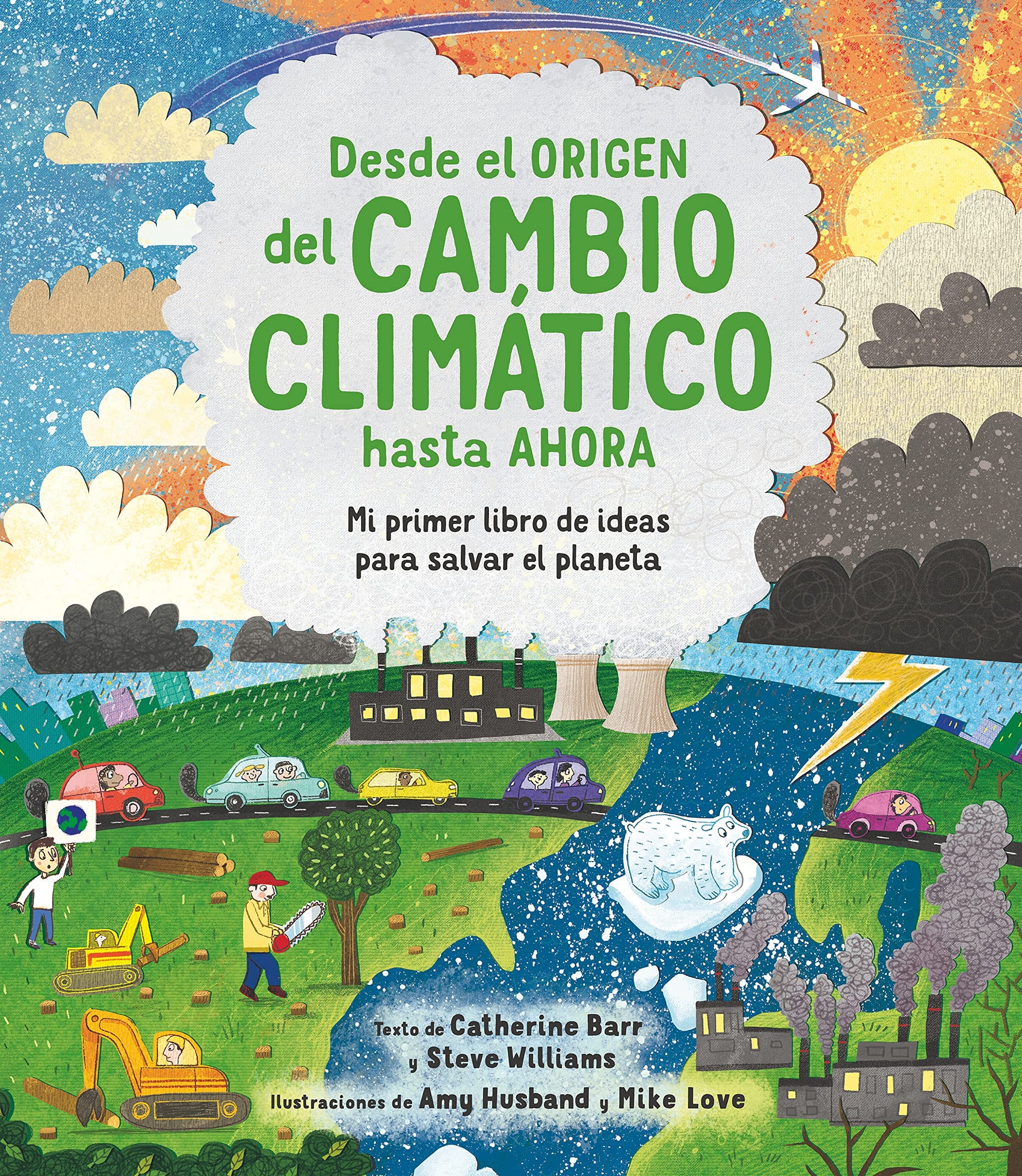 Libro: Desde el origen del cambio climático hasta ahora: Mi primer libro de ideas para salvar el planeta