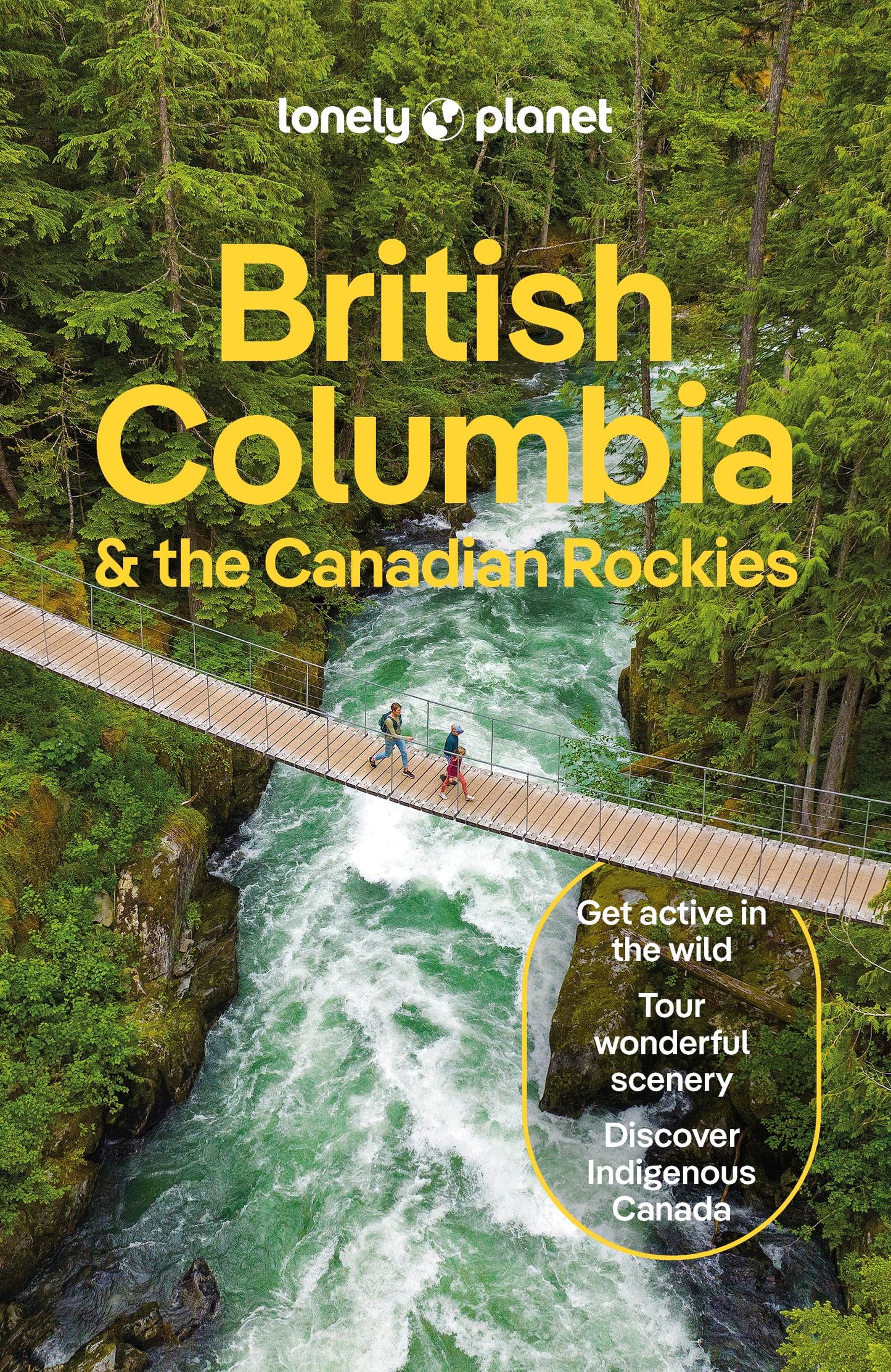 Libro: Lonely Planet British Columbia & the Canadian Rockies: Plan the Trip of a Lifetime | Detailed Itineraries & Maps | Insider Tips | Covers Vancouver, ... British Columbia and more (Travel Guide)
