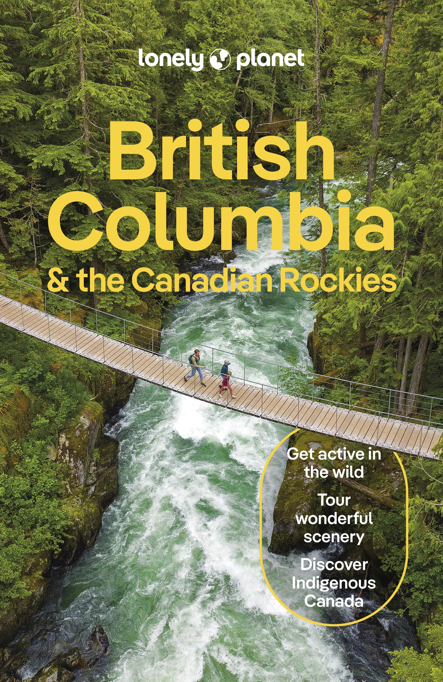 Libro: Lonely Planet British Columbia & the Canadian Rockies: Plan the Trip of a Lifetime | Detailed Itineraries & Maps | Insider Tips | Covers Vancouver, ... British Columbia and more (Travel Guide)