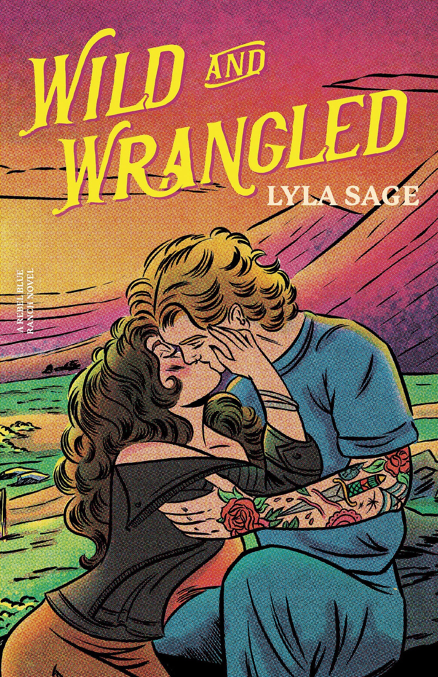 Libro: Wild and Wrangled: The perfect small-town, second chance romance from the author of TikTok sensation DONE AND DUSTED (Rebel Blue Ranch)