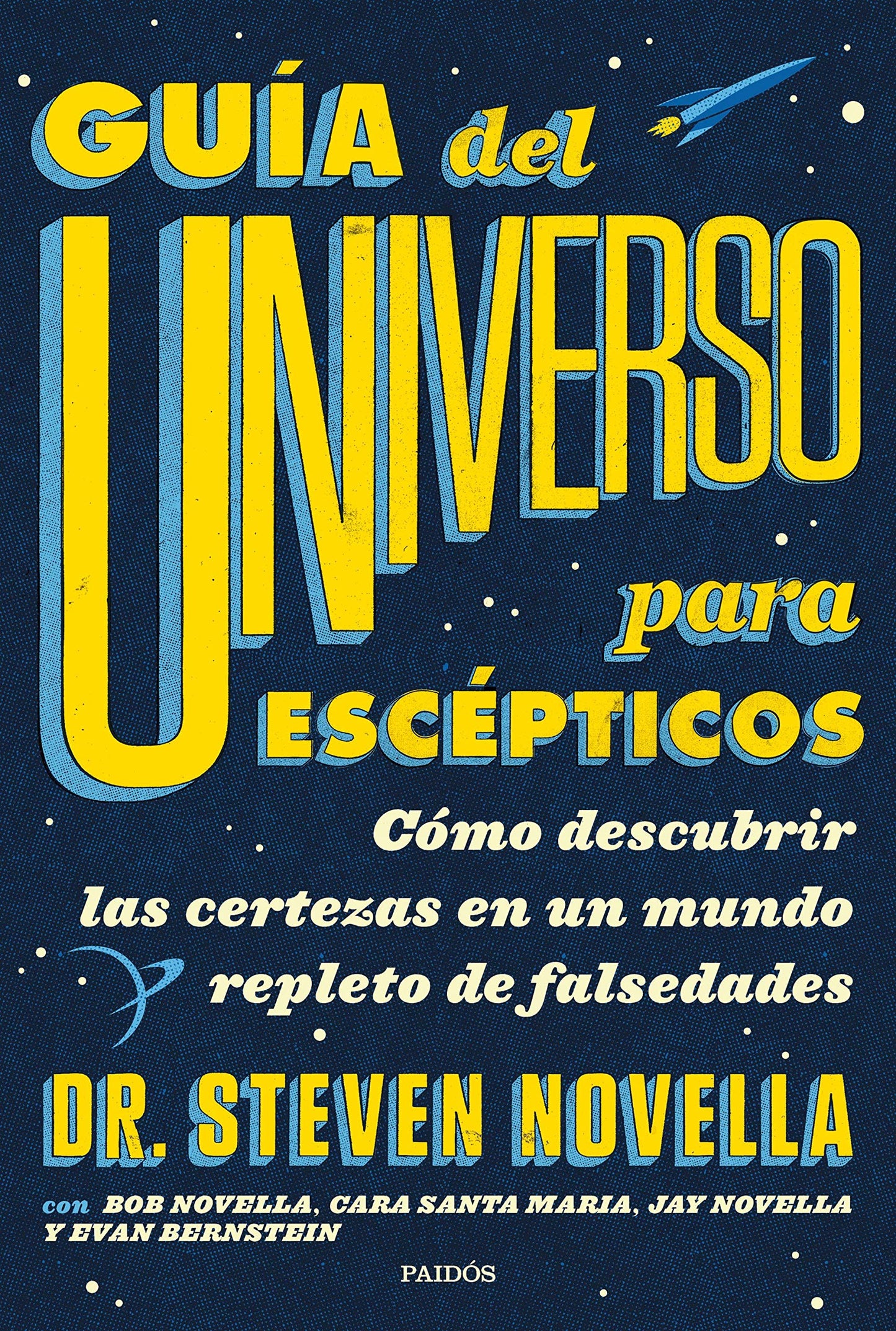 Libro: Guía del Universo para escépticos: Cómo descubrir las certezas en un mundo repleto de falsedades