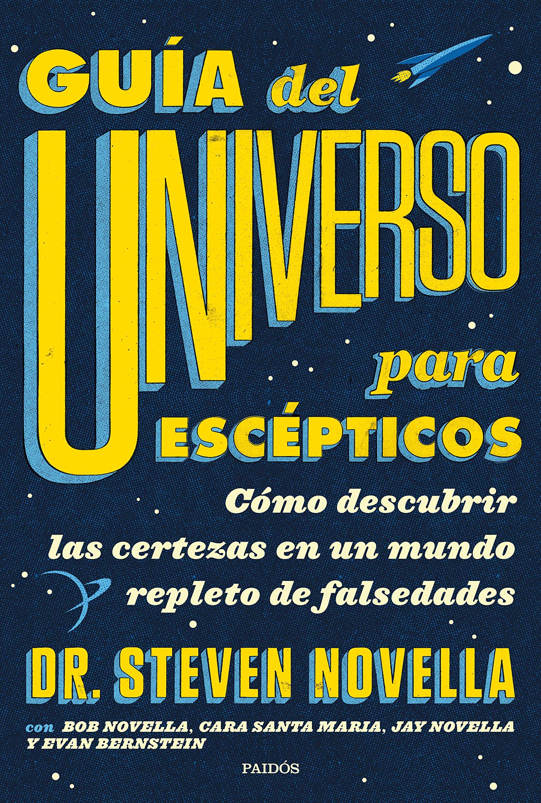 Libro: Guía del Universo para escépticos: Cómo descubrir las certezas en un mundo repleto de falsedades