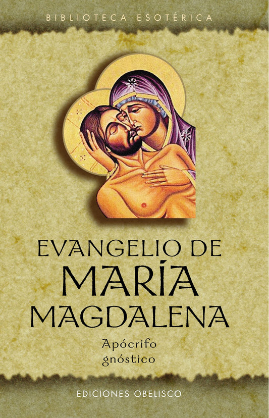 Evangelio de María Magdalena. Apocrifo, Gnóstico (TEXTOS TRADICIONALES)