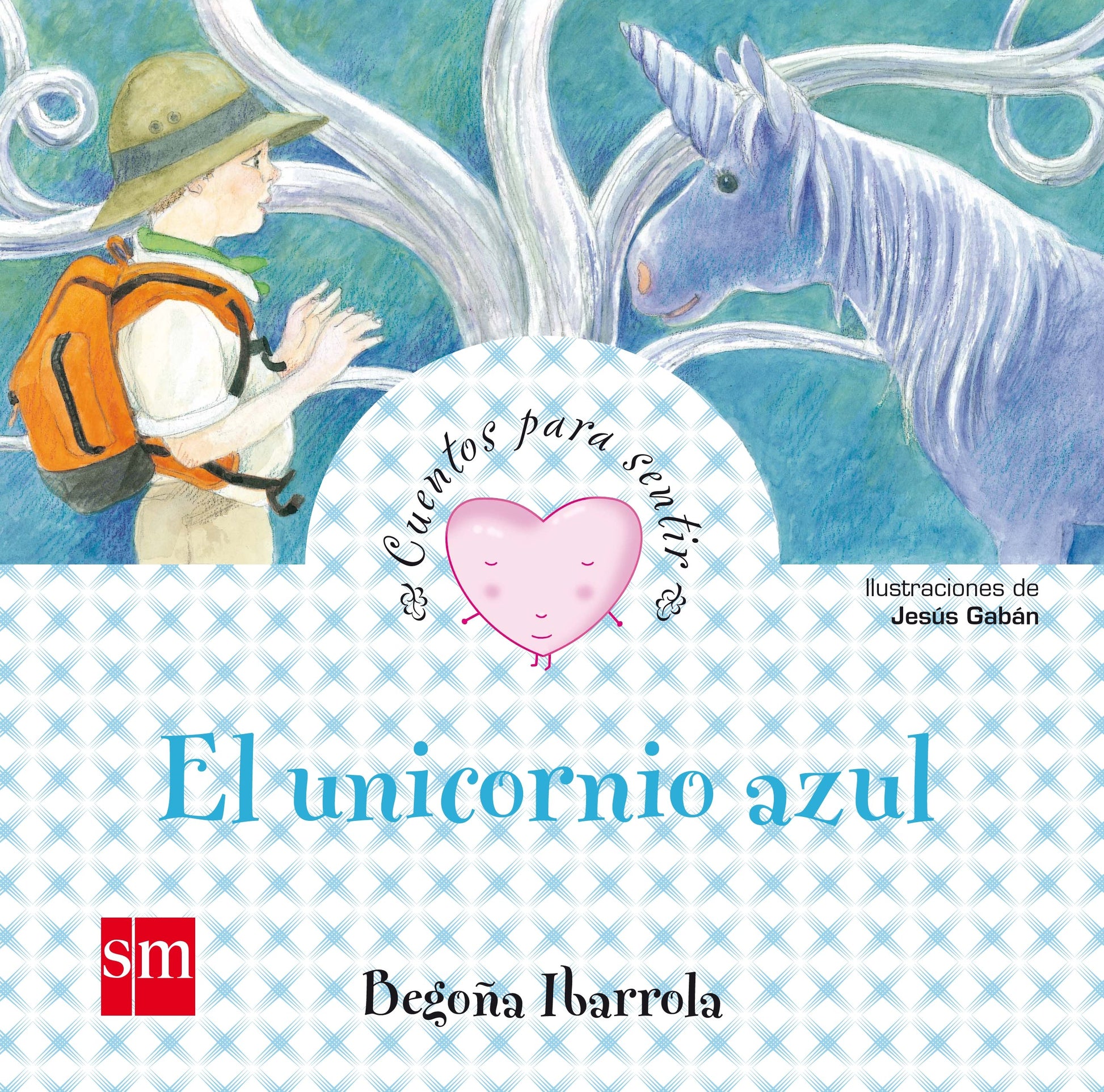 Libro: El unicornio azul (Cuentos para sentir)