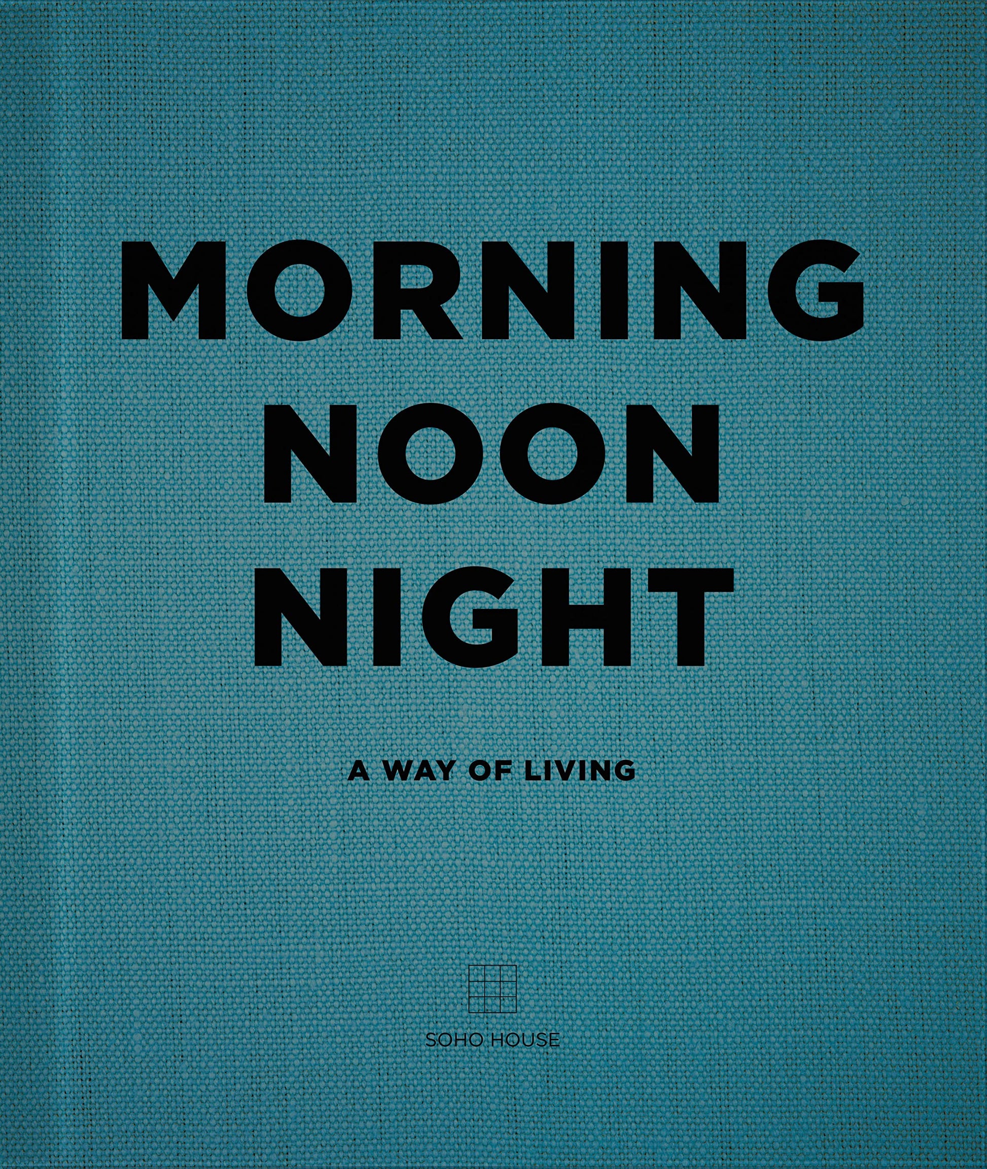 Libro: Morning, Noon, Night: A Way of Living
