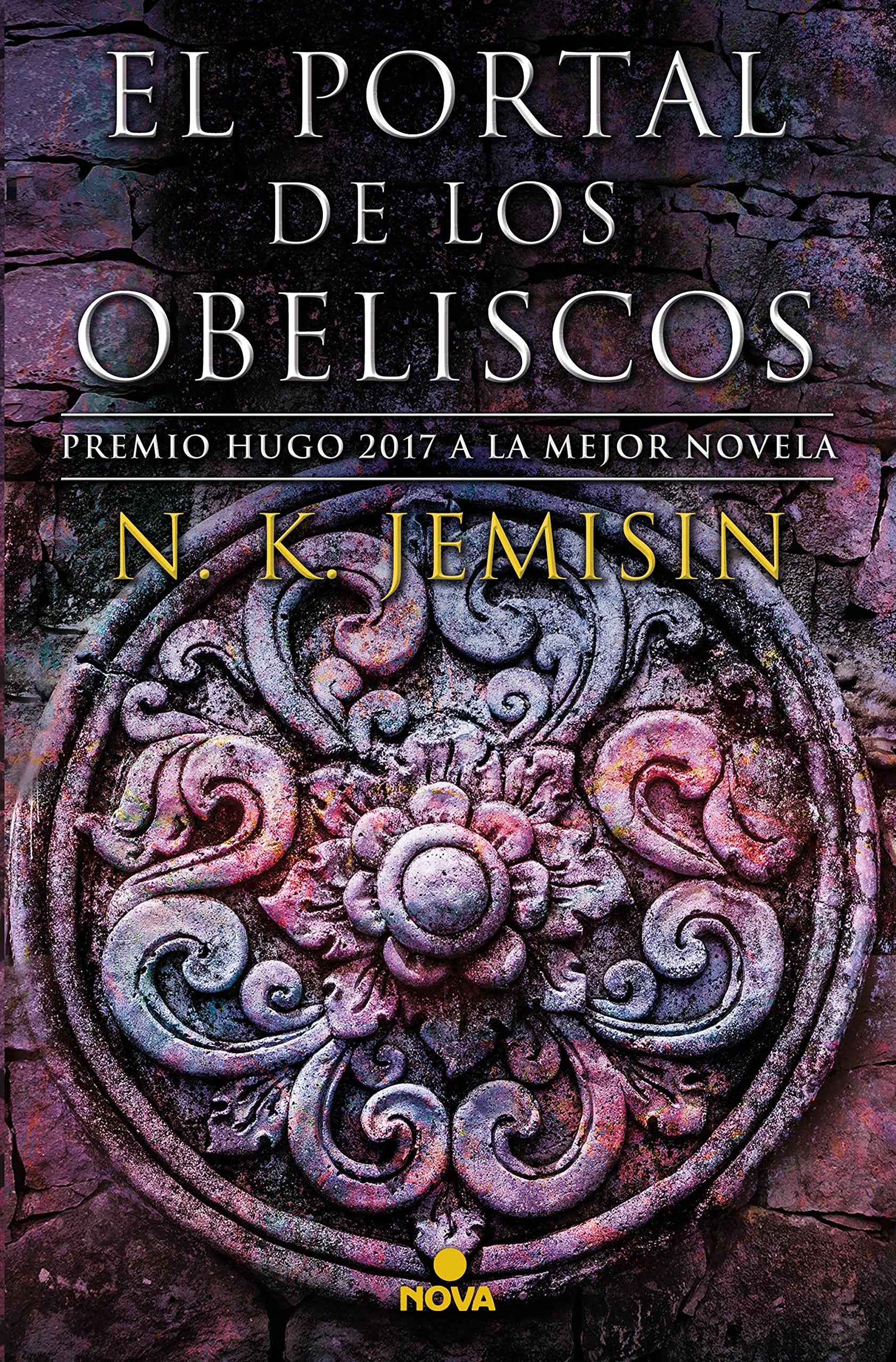 Libro: El portal de los obeliscos (La Tierra Fragmentada 2): Premio Hugo 2017 a la mejor novela (Nova)