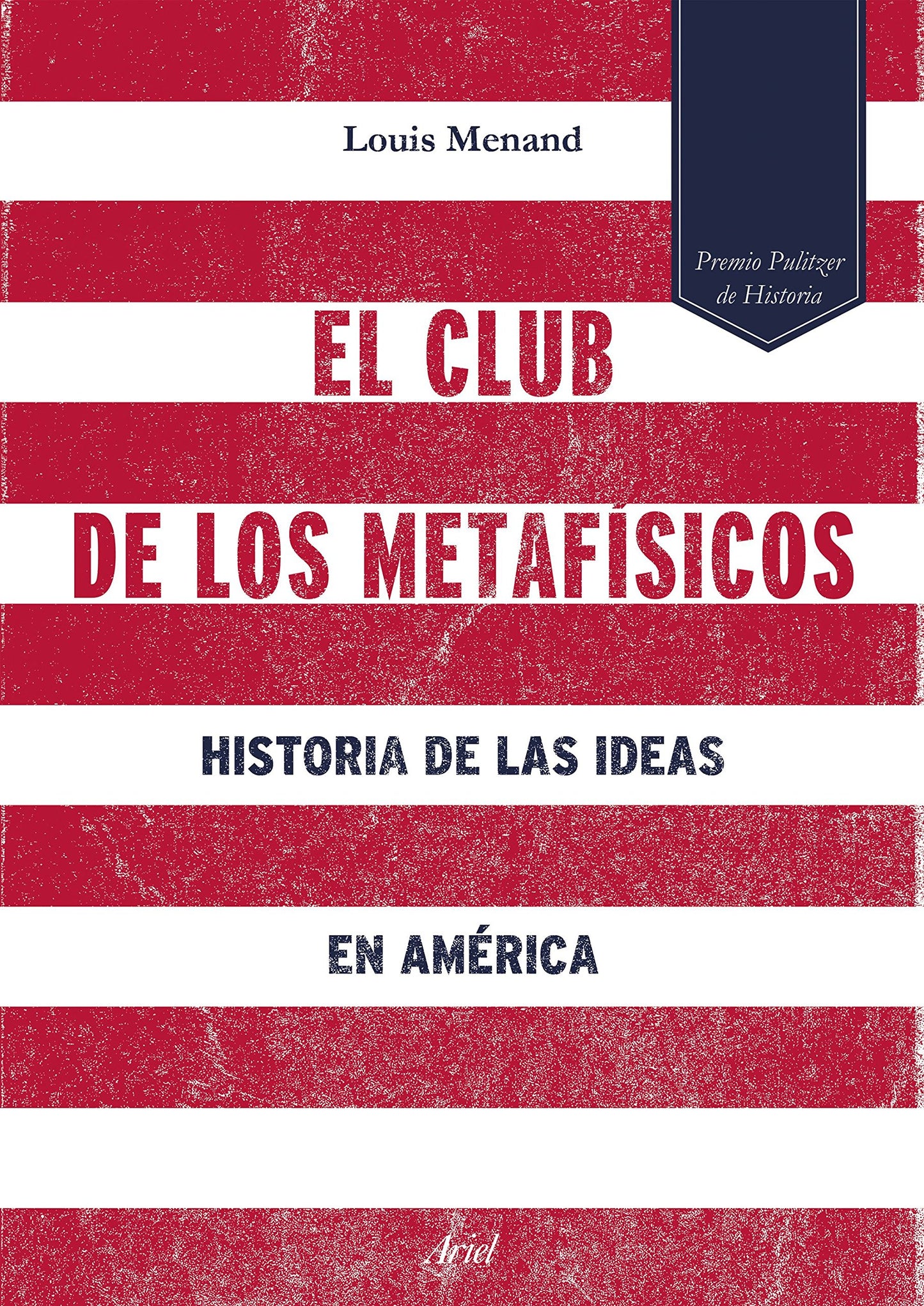 Libro: El club de los metafísicos: Historia de las ideas en América