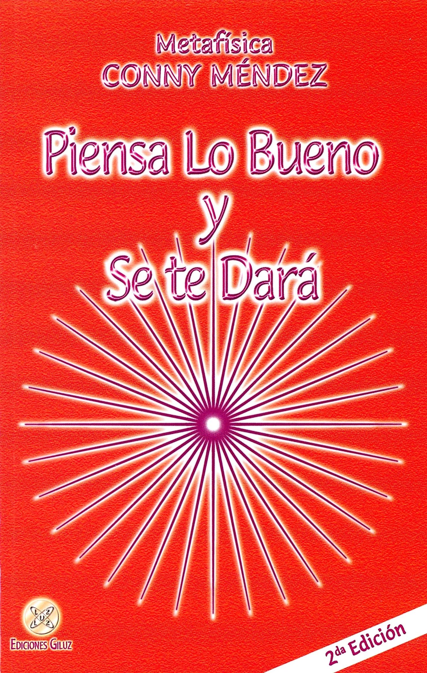 Libro: PIENSA LO BUENO Y SE TE DARA (SIN COLECCION)