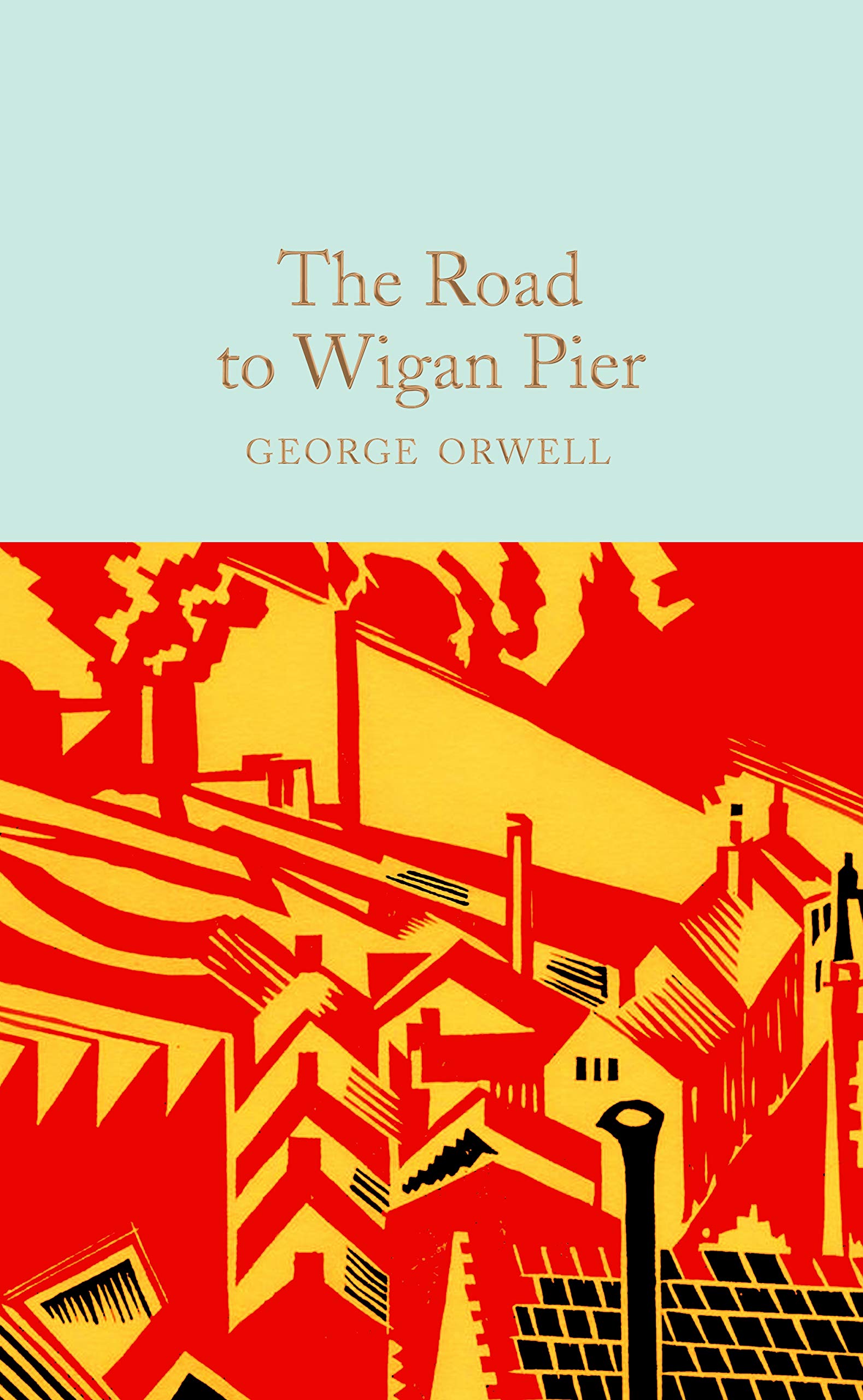 Libro: The Road to Wigan Pier: George Orwell (Macmillan Collector's Library)