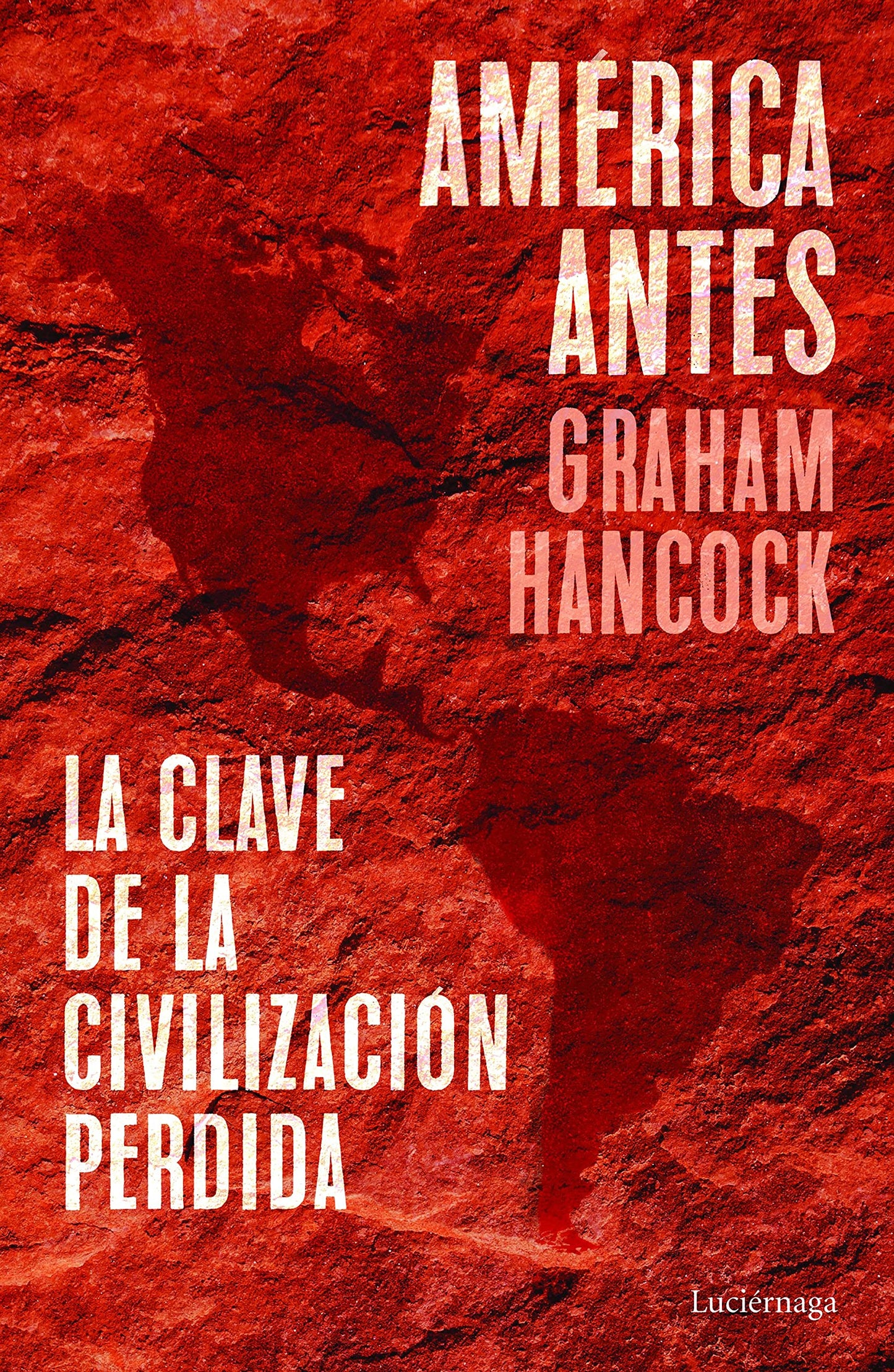 Libro: América antes: La clave de la civilización perdida (ENIGMAS Y CONSPIRACIONES)