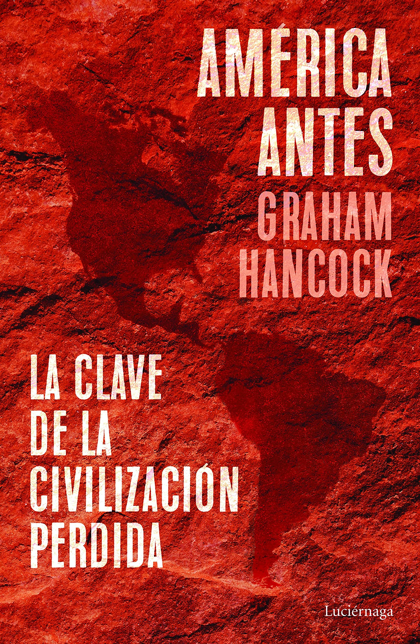Libro: América antes: La clave de la civilización perdida (ENIGMAS Y CONSPIRACIONES)